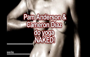 Leafless yoga: cameron diaz & pam anderson